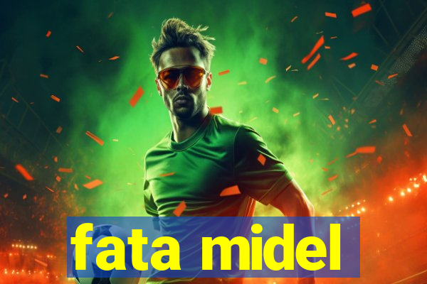 fata midel